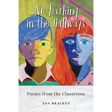 No Barking in the Hallways: Poems from the Classroom