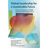 Global Leadership for a Sustainable Future: Issues and Solutions in Public and Non-Profit Organizations