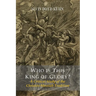 Who Is This King Of Glory? A Critical Study of the Christos-Messiah Tradition