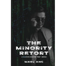 The Minority Retort: A MAGAfesto Dissecting Woke America