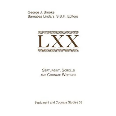 Septuagint, Scrolls, and Cognate Writings