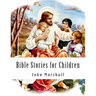 Bible Stories for Children