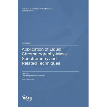 Application of Liquid Chromatography-Mass Spectrometry and Related Techniques