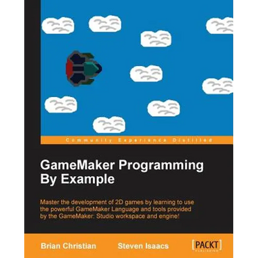 GameMaker Programming By Example