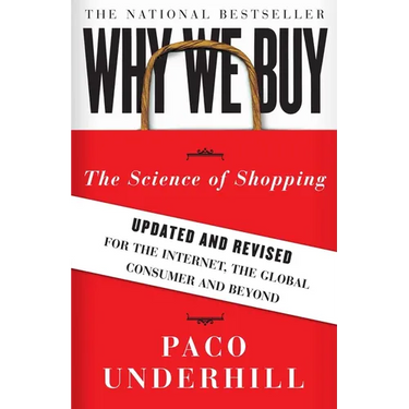 Why We Buy: The Science of Shopping--Updated and Revised for the Internet, the Global Consumer, and Beyond