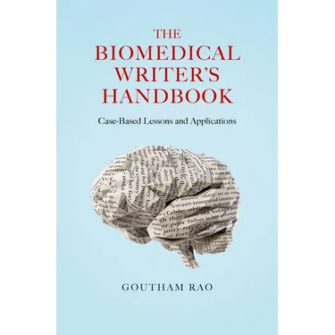 The Biomedical Writer's Handbook: Case-Based Lessons and Applications