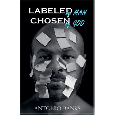 Labeled By Man Chosen By God
