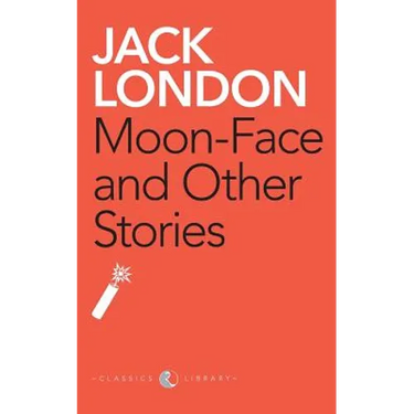 Moon-Face And Other Stories