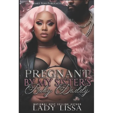 Pregnant by My Sister's Baby Daddy
