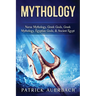 Mythology: Norse Mythology, Greek Gods, Greek Mythology, Egyptian Gods, & Ancient Egypt