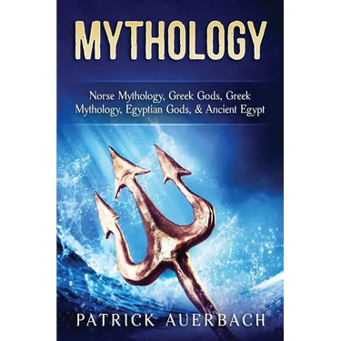 Mythology: Norse Mythology, Greek Gods, Greek Mythology, Egyptian Gods, & Ancient Egypt