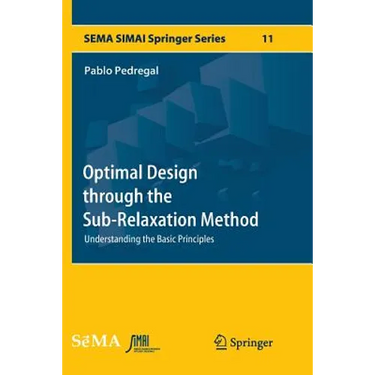 Optimal Design Through the Sub-Relaxation Method: Understanding the Basic Principles