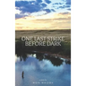 One Last Strike Before Dark: A Story