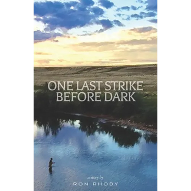 One Last Strike Before Dark: A Story