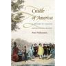 Cradle of America: A History of Virginia