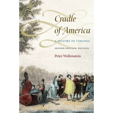 Cradle of America: A History of Virginia