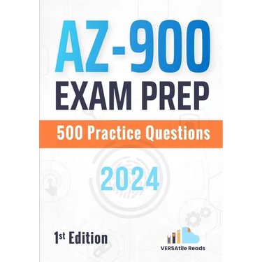 AZ-900 Exam Prep: 500 Practice Questions: 1st Edition - 2024