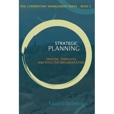 Strategic Planning: Process, Templates and Effective Implementation