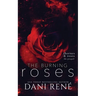 The Burning Roses: (Thornes & Roses Series Prequel): Limited Edition