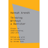 Thinking Without a Banister: Essays in Understanding, 1953-1975