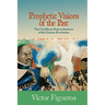 Prophetic Visions of the Past: Pan-Caribbean Representations of the Haitian Revolution