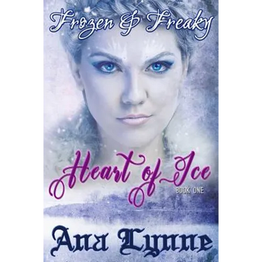 Heart of Ice: Frozen & Freaky: An Erotic Fairy Tale (Book 1)