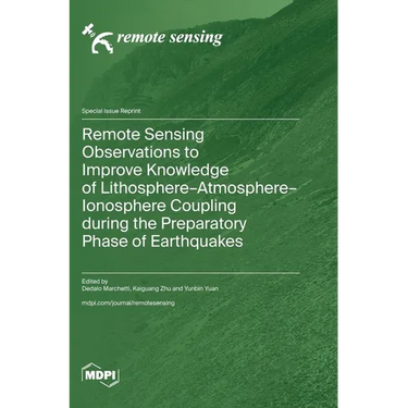 Remote Sensing Observations to Improve Knowledge of Lithosphere-Atmosphere-Ionosphere Coupling during the Preparatory Phase of Earthquakes