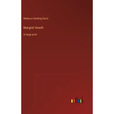Margret Howth: in large print