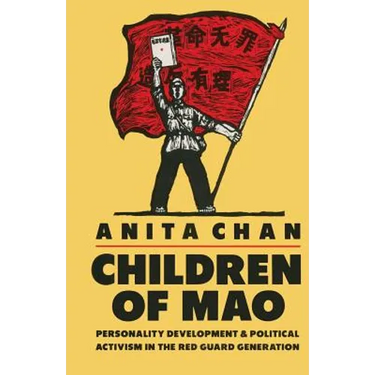 Children of Mao: Personality Development and Political Activism in the Red Guard Generation