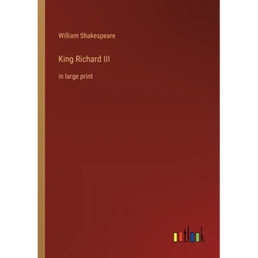 King Richard III: in large print