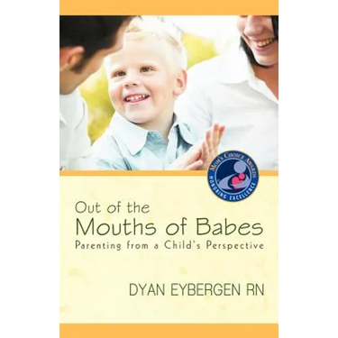 Out of the Mouths of Babes: Parenting from a Child's Perspective