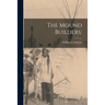 The Mound Builders;
