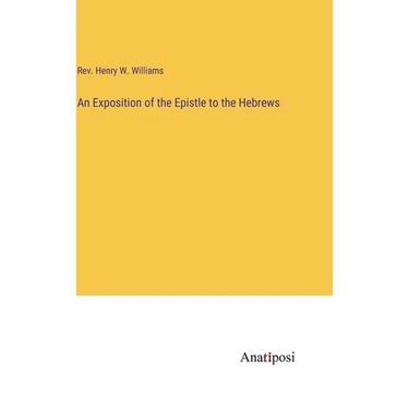 An Exposition of the Epistle to the Hebrews
