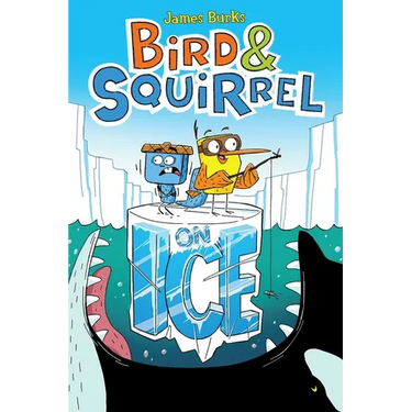 Bird & Squirrel on Ice: A Graphic Novel (Bird & Squirrel #2)
