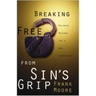 Breaking Free from Sin's Grip: Holiness Defined for a New Generation