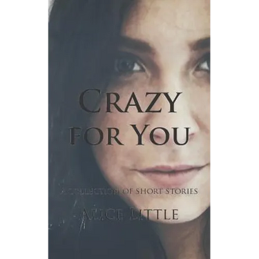 Crazy for You: A Collection of Short Stories