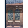 Among The Azores