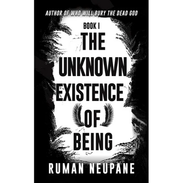 Book 1: The Unknown Existence of Being