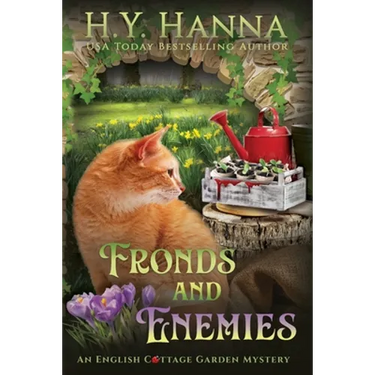Fronds and Enemies (Large Print): The English Cottage Garden Mysteries - Book 5