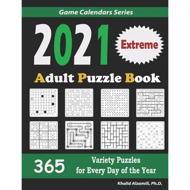2021 Adult Puzzle Book: 365 Extreme Variety Puzzles for Every Day of the Year: 12 Puzzle Types (Sudoku, Fillomino, Battleships, Calcudoku, Binary Puzz