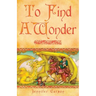 To Find a Wonder