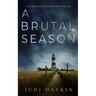 A BRUTAL SEASON an absolutely gripping crime thriller
