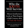 Why the South Will Survive: Fifteen Southerners Look at Their Region a Half Century After I'll Take My Stand