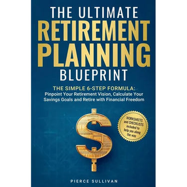 The Ultimate Retirement Planning Blueprint