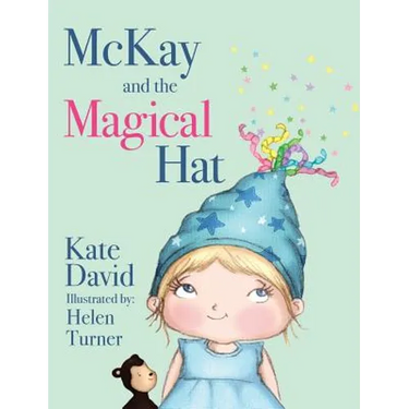 McKay and the Magical Hat: Illustrated by Helen Turner