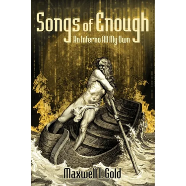 Songs of Enough: An Inferno All My Own