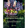 The Art of the Washington State Apple: Discover How One Apple Tree Birthed a Billion Dollar Apple Industry