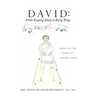 David: From Keeping Sheep to Being King: Book 1 of the Young yet Chosen! Series