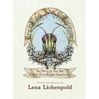Gramelda the Grasshopper: The Story of How the Lichen Grasshopper Came to be
