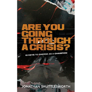 Are You Going Through a Crisis?: 10 Keys to Emerge as a Champion